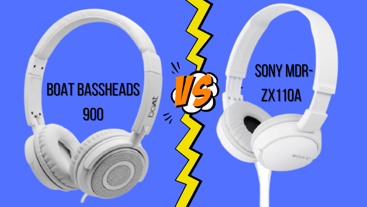boAt Bassheads 900 Vs Sony MDR ZX110A