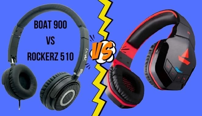 BoAt 900 Vs Rockerz 510