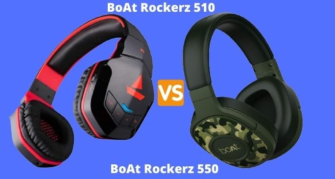 Boat Rockerz 510 Vs 550 Comparison The Best One For You