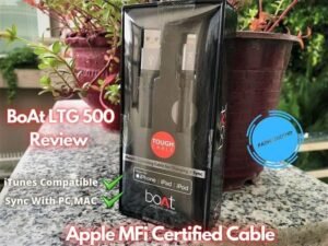 BoAt LTG 500 Review Apple MFi Certified Cable