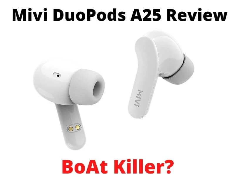 Mivi DuoPods A25 Review PadhKeDekho