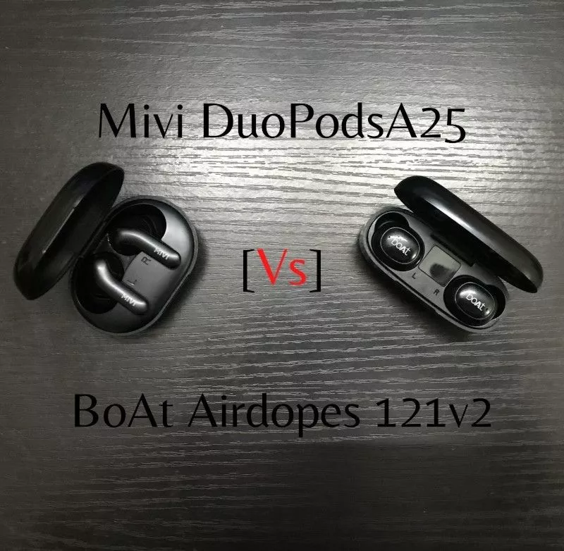 Mivi DuoPods A25 Vs BoAt Airdopes 121v2