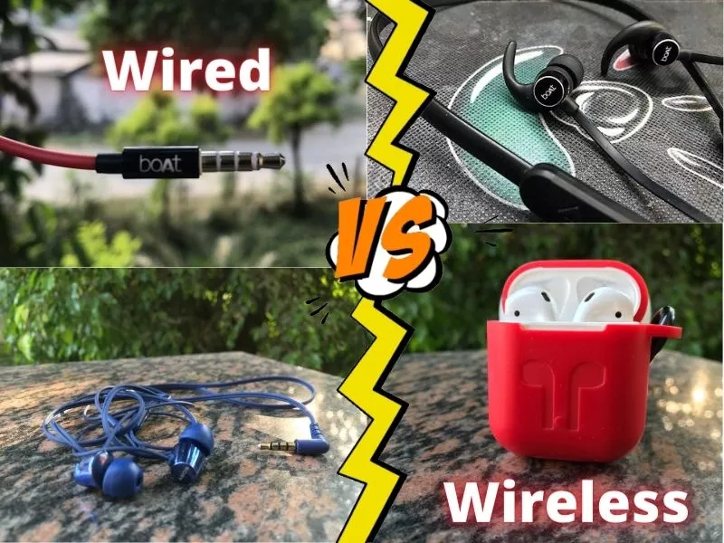 Wired Earphones vs Wireless