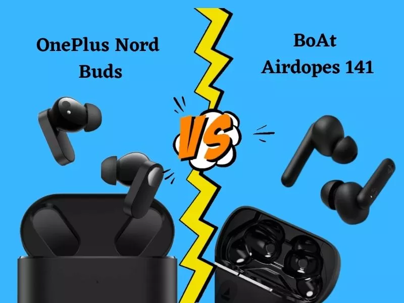 OnePlus Nord Buds vs BoAt Airdopes 141