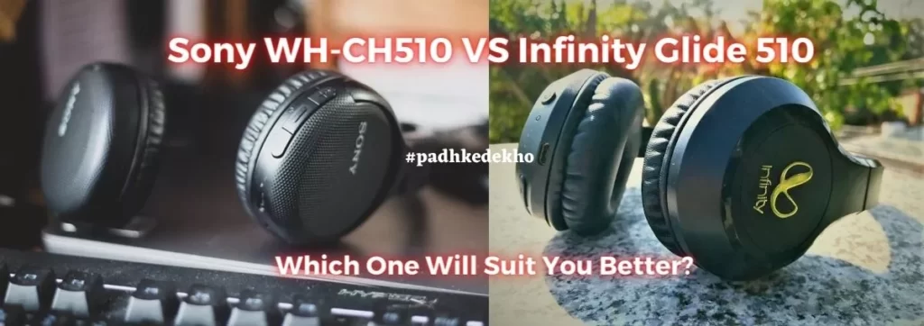 Sony WH-CH510 VS Infinity Glide 510