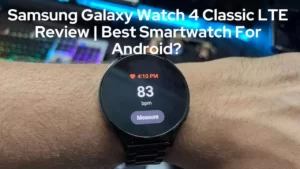 Samsung Galaxy Watch 4 Classic LTE Review