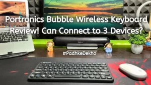Portronics Bubble Wireless Keyboard Review!