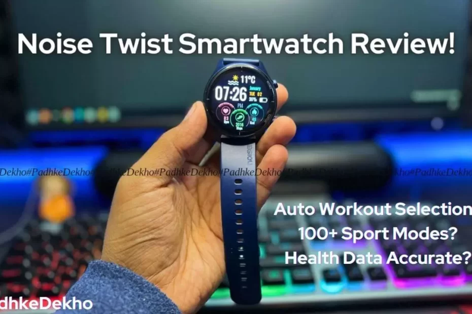 Noise Twist Smartwatch Review!