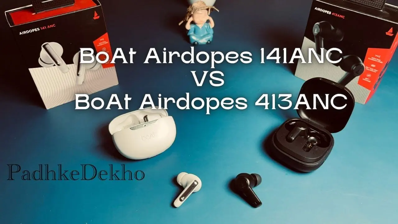 BoAt Airdopes 141ANC VS BoAt Airdopes 413ANC
