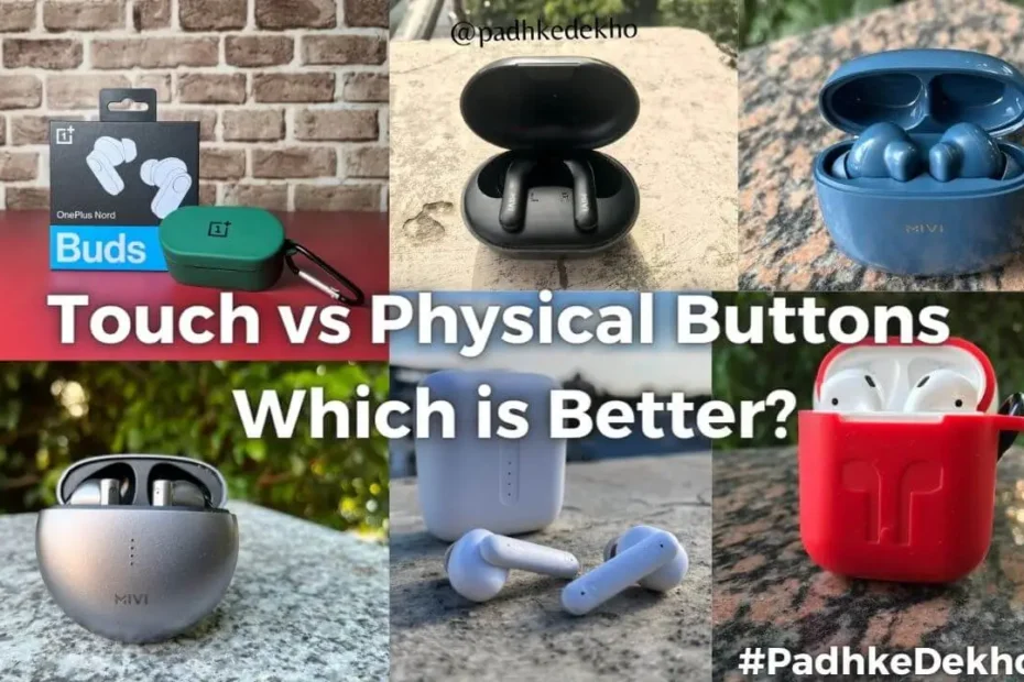 Touch vs Physical Buttons on TWS
