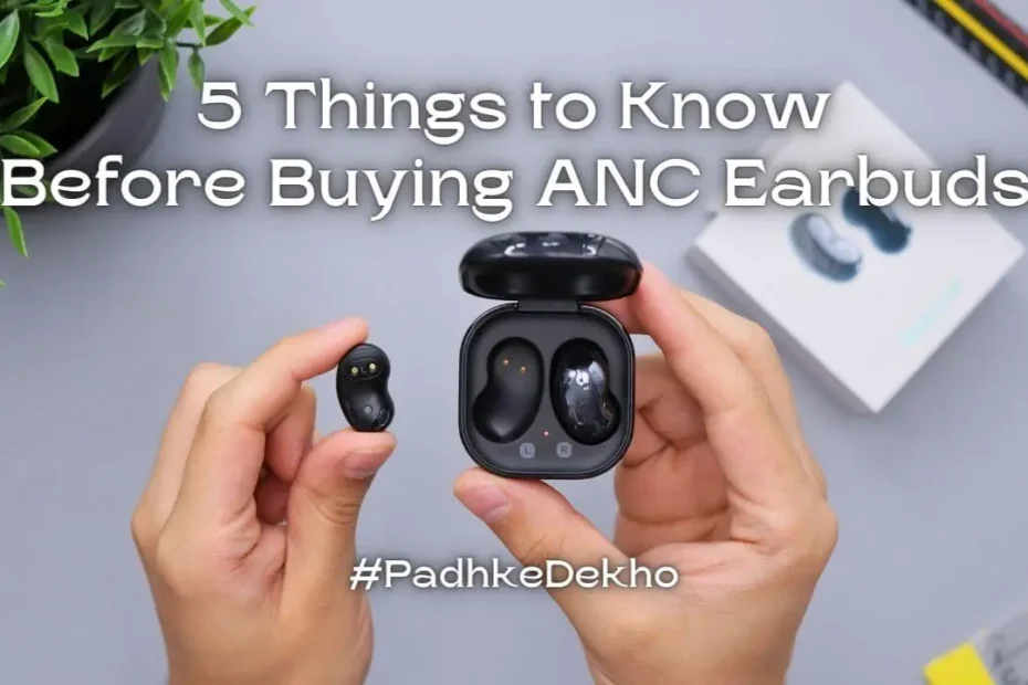 5 Things to Know Before Buying ANC Earbuds