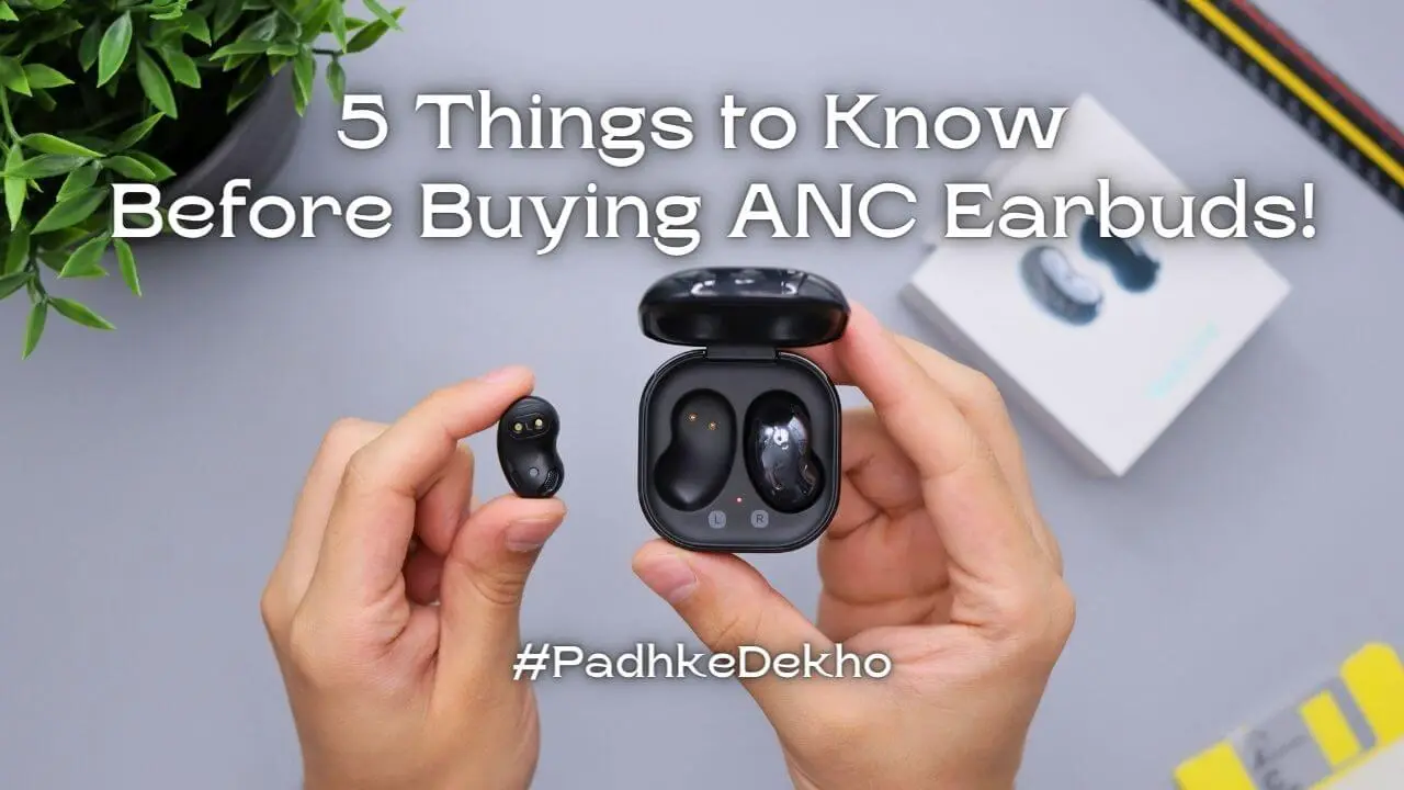 5 Things to Know Before Buying ANC Earbuds