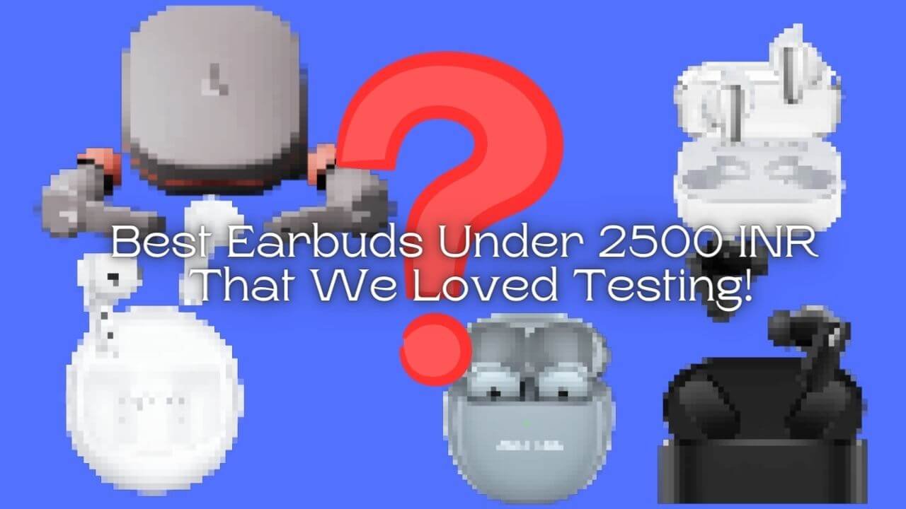 Best-Earbuds-Under-2500-Rs