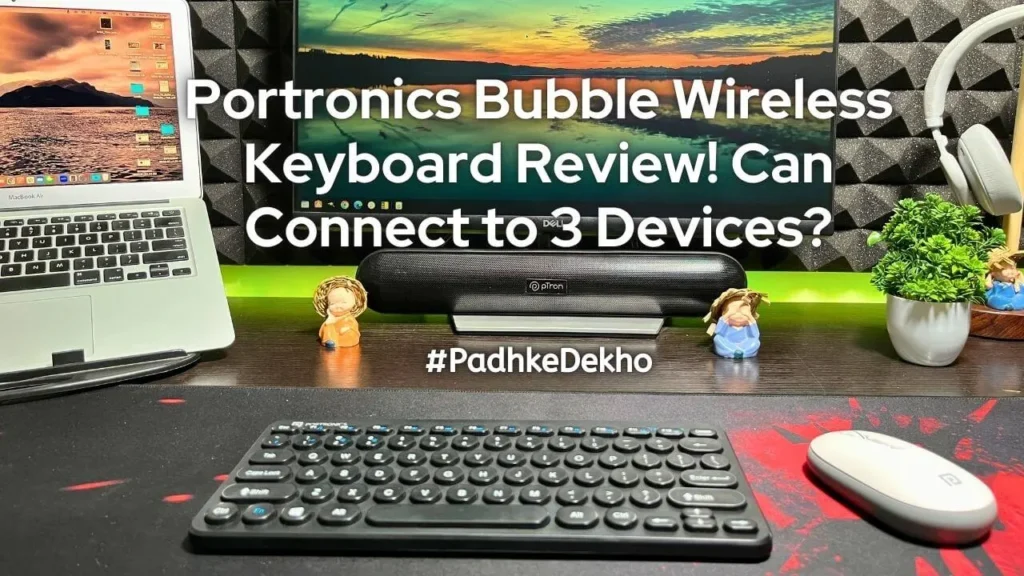 Portronics Bubble Wireless Keyboard Review 2024