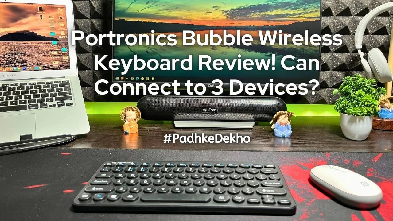 Portronics Bubble Wireless Keyboard Review 2024