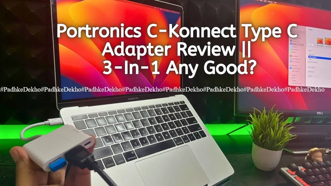 PortronicsC-Konnect-TypeC-Adapter-Review-2024