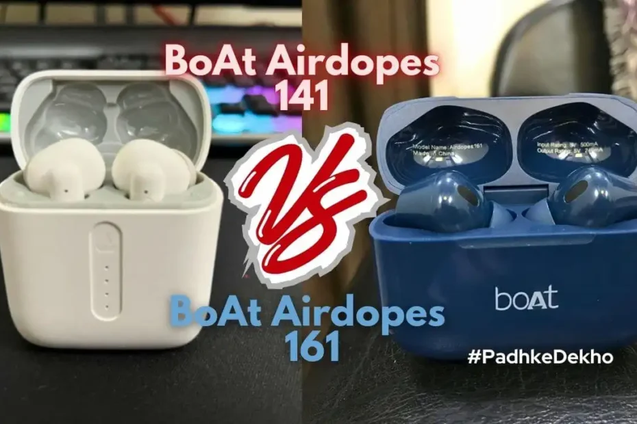 BoAt Airdopes 141 VS 161