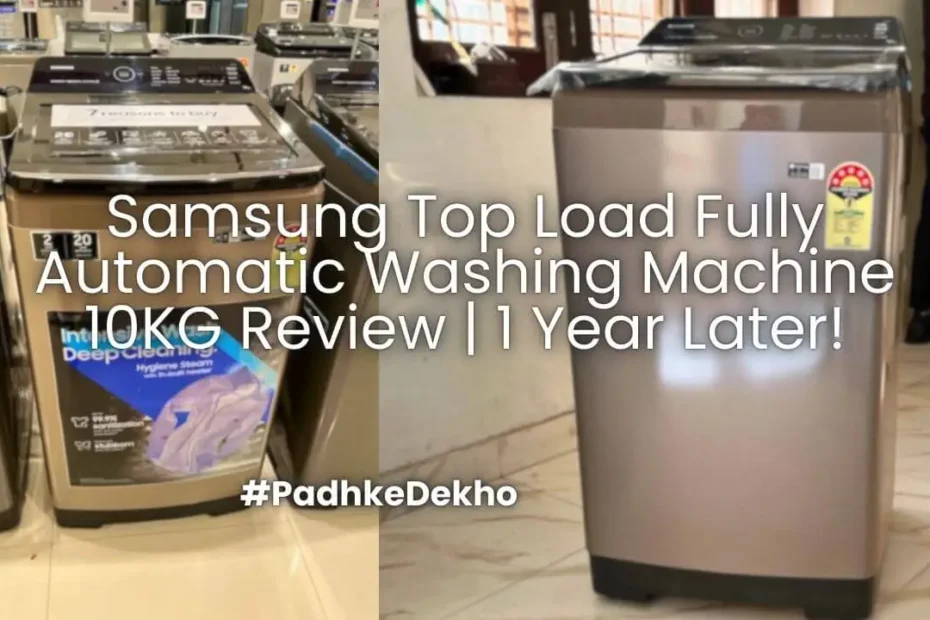 Samsung Top Load Fully Automatic Washing Machine Review 1 Year Later