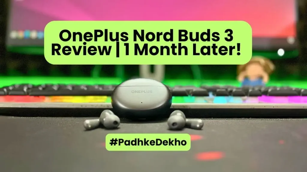 OnePlus Nord Buds 3 Review