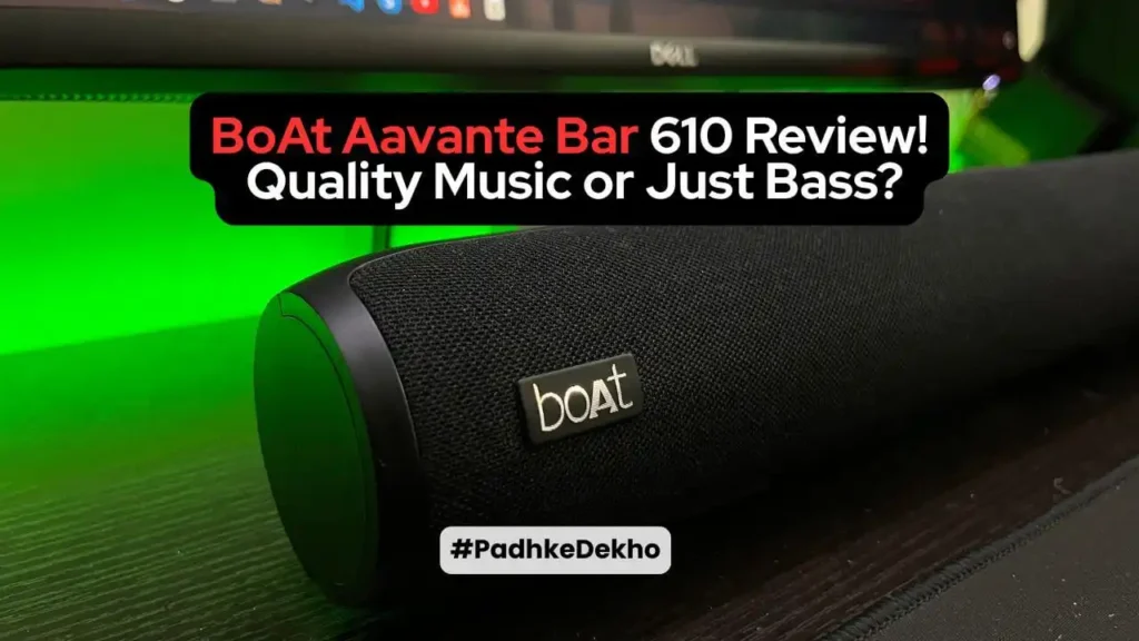 BoAt Aavante Bar 610 Review