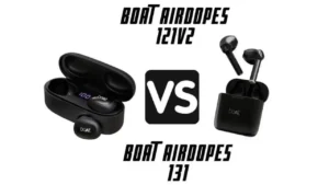 BoAt Airdopes 121v2 VS 131