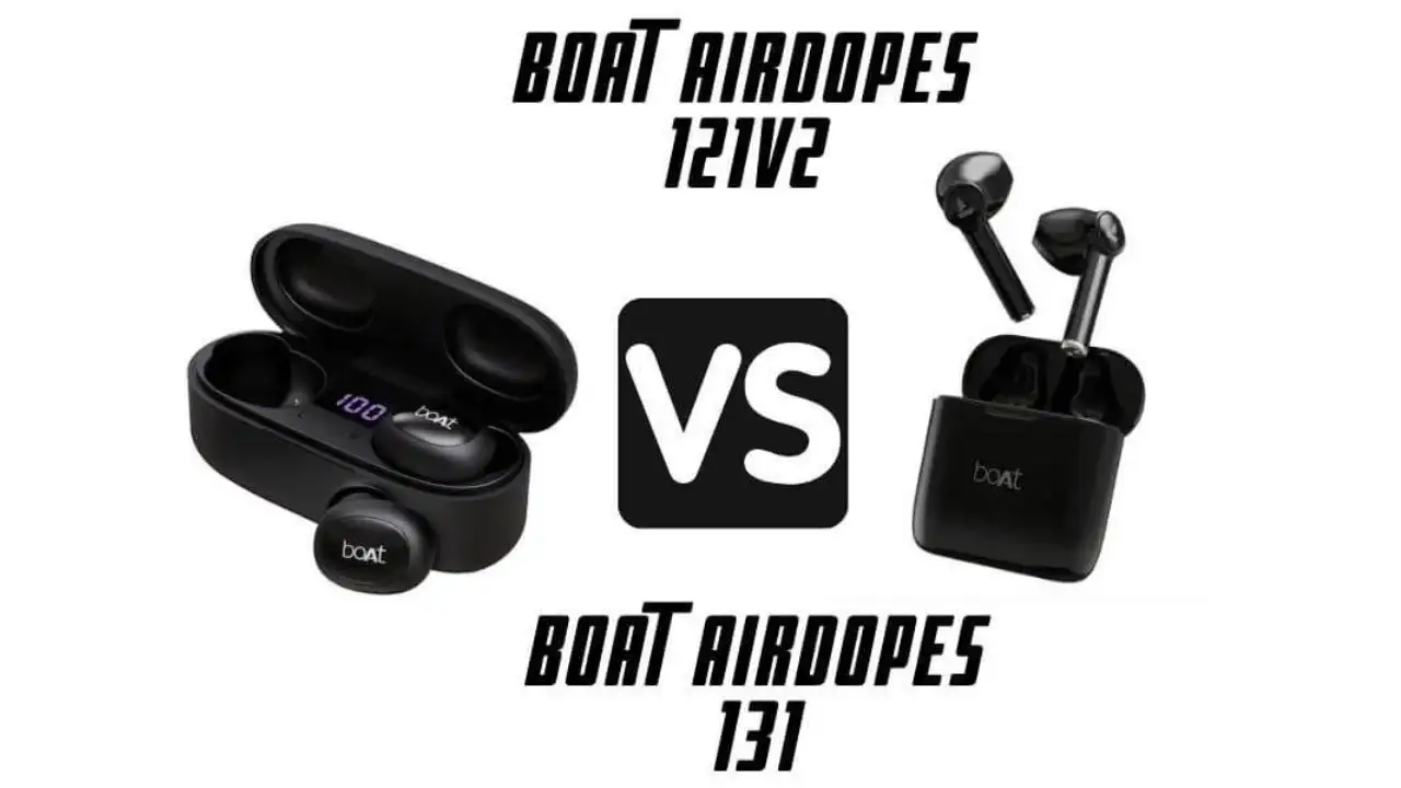 BoAt Airdopes 121v2 VS 131