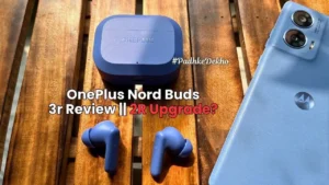 OnePlus Nord Buds 3r review