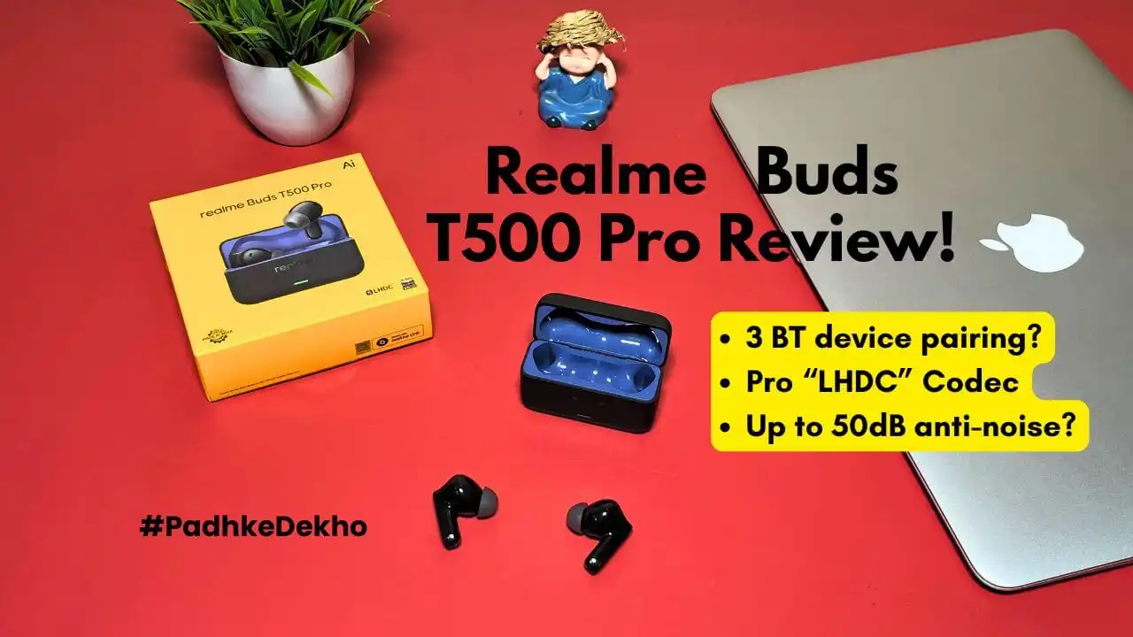 Realme Buds T500 Pro Review